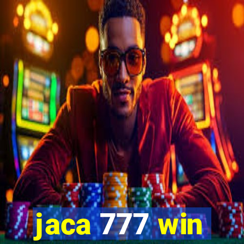 jaca 777 win